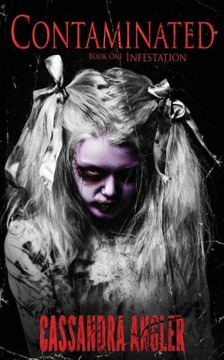 Contaminated Book One: Infestation