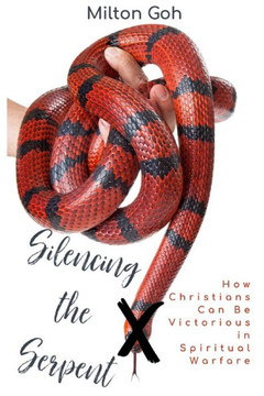 Silencing the Serpent: How Christians Can Be Victorious in Spiritual Warfare