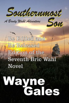 Southernmost Son: A Brody Wahl Key West Adventure