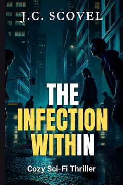 The Infection Within: Cozy Sci-Fi Thriller