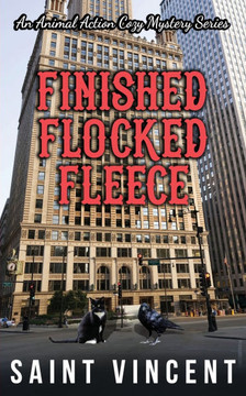 Finished Flocked Fleece: An Animal Action Cozy Mystery Series