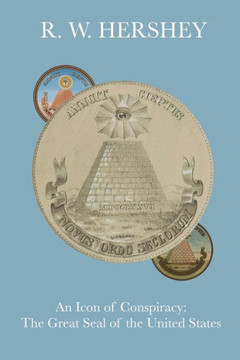 An Icon of Conspiracy: The Great Seal of the United States