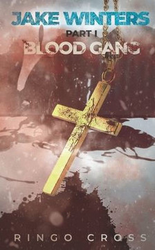Jake Winters Part 1: Blood Gang