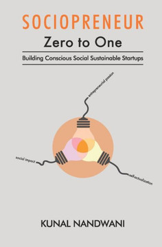 SOCIOPRENEUR Zero to One: Building Conscious Social Sustainable Startups