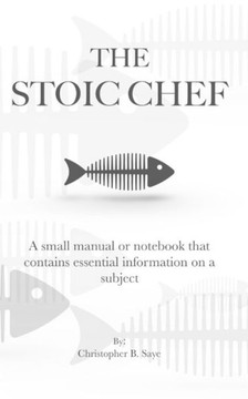 The Stoic Chef: Stoic Chef The Stoic Chef: Stoic Chef