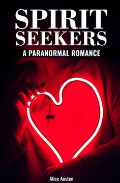 Spirit Seekers: A Paranormal Romance