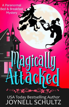 Magically Attacked: A Witch Cozy Mystery