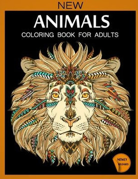 Animals Coloring Book For Adults: Animals Patterns for Relaxation, Fun, and Stress Relief Adult Coloring Books. Animals Coloring And Activity Book For