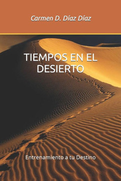 Tiempos En El Desierto: Entrenamiento a tu Destino