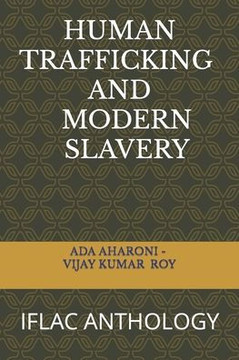 Human Trafficking and Modern Slavery: Iflac Anthology