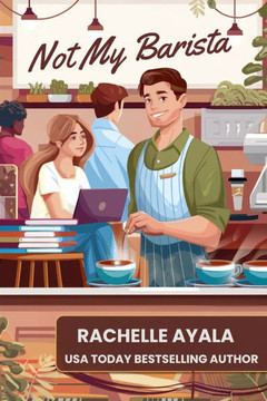 Not My Barista: A Secret Tech Billionaire Romantic Comedy
