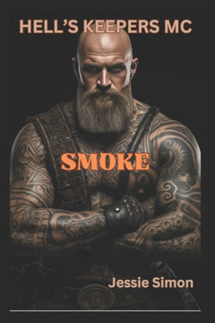 Hell's Keepers MC Smoke: Book 3