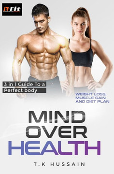 B fIT - MIND OVER HEALTH: 3IN1 guide to a a perfect body