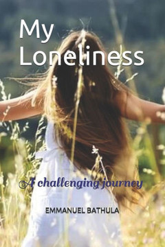 My Loneliness: A challenging journey
