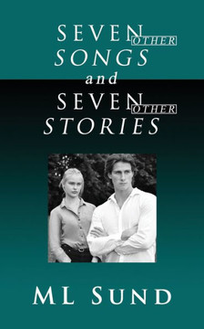 Seven Other Songs and Seven Other Stories Seven Other Songs and Seven Other Stories