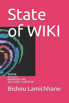 State of WIKI: Wisdom Intellect Knowledge and Intelligent Leadership