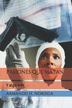 Pasiones que matan: Y algo más