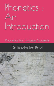 Phonetics: An Introduction: Phonetics for College Students