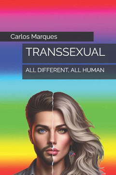 Transsexual: All Different, All Human Transsexual: All Different, All Human