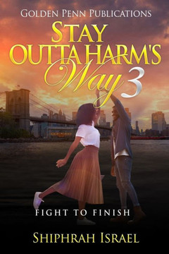 Stay Outta Harm's Way 3: Fight to Finish Stay Outta Harm's Way 3: Fight to Finish