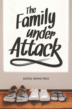 The Family Under Attack