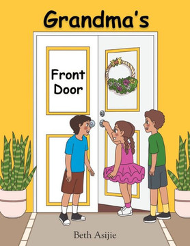 Grandma's Front Door Grandma's Front Door