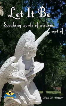 Let It Be: Speaking Words of Wisdom... Sort of