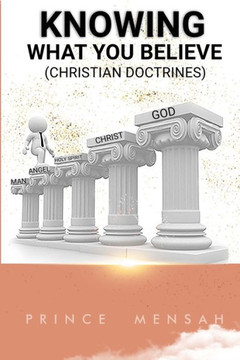 Knowing what you believe: Christian Doctrines
