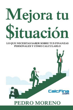 Mejora tu $ituación: Lo que necesitas saber sobre tus finanzas personales y cómo calcularlo.