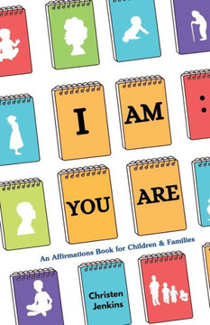 I Am: You Are: An Affirmations Book For Children & Families