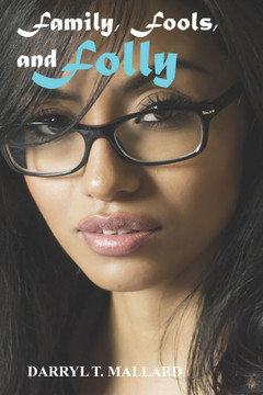 Family, Fools, and Folly: Book two in the drama of the Harada family