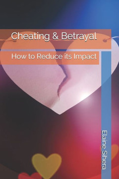 Cheating & Betrayal: How to Reduce its Impact
