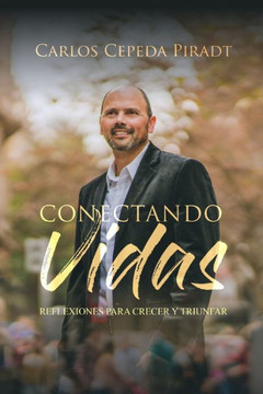 Conectando Vidas: Reflexiones para Crecer y Triunfar