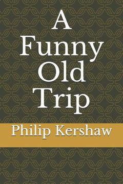 A Funny Old Trip