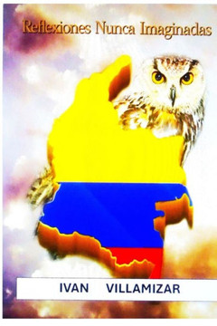 ''Reflexiones Nunca Imaginadas''