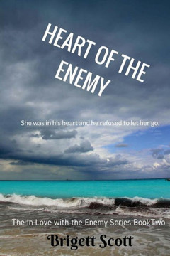 Heart Of The Enemy (In Love With The Enemy) Heart Of The Enemy (In Love With The Enemy)