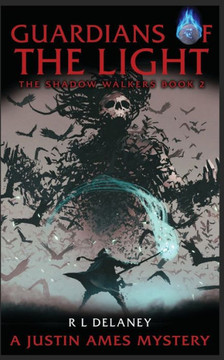 Guardians of the Light: A Justin Ames Mystery