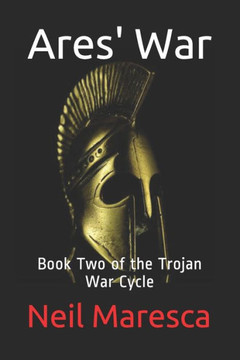 Ares' War: Book Two of the Trojan War Cycle