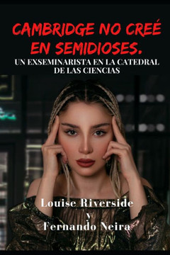 Cambridge no cree en semidioses: Un ex seminarista en la catedral de las Ciencias