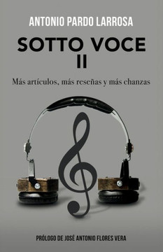 Sotto Voce II: Más artículos, más reseñas y más chanzas