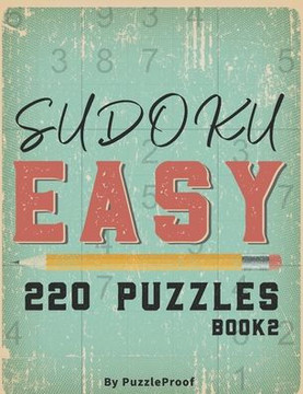 Sudoku easy - Large print Sudoku Puzzles For Adults book 2: 220 Large Print Sudoku Puzzles. Two puzzles on each page. Answers to puzzles Included. - Large Print