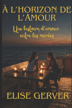 À l'horizon de l'amour: Une histoire d'amour entre les marées