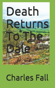 Death Returns To The Dale