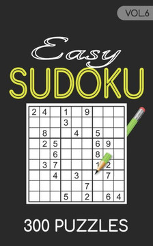 Easy Sudoku 300 Puzzles Vol.6: Sudoku for adults easy book