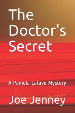 The Doctor's Secret: A Pamela Lafave Mystery