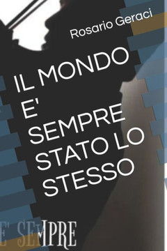 Il Mondo E' Sempre Stato Lo Stesso