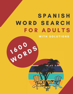 Spanish Word Search for Adults: Sopa de Letras en Español Para Adultos - Temas Variados Para Todos Los Gustos