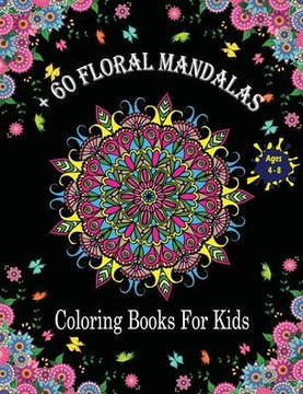 60 Mandala Coloring Books For Kids Ages 4-8: Coloring Book for kids with Fun, Easy, and Relaxing . - Large Print
