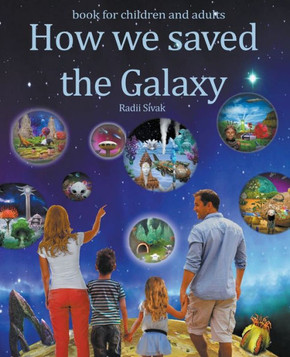 How We Saved the Galaxy