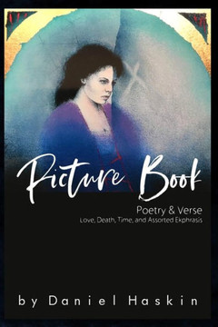 Picture Book : Love, Death, Time, And Assorted Ekphrasis